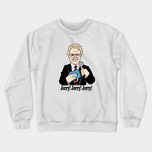 CLASSIC TALK SHOW HOST - JERRY! JERRY! JERRY! Crewneck Sweatshirt